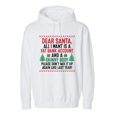 Dear Santa All I Want Is A Fat Bank Account Skinny Body Fun Garment-Dyed Fleece Hoodie