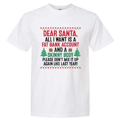 Dear Santa All I Want Is A Fat Bank Account Skinny Body Fun Garment-Dyed Heavyweight T-Shirt