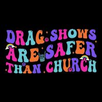 Drag Shows Are Safer Than Church Funny Sarcastic Design Drawstring Bag