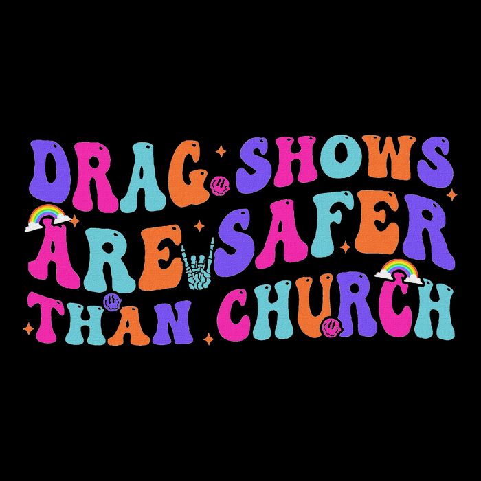 Drag Shows Are Safer Than Church Funny Sarcastic Design Mousepad