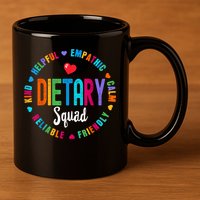 Dietary SQUAD Appreciation Week Healthcare Dietitian Squad 11oz C Handle Ceramic Mug
