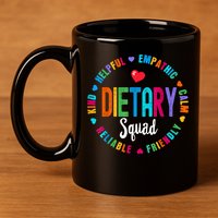 Dietary SQUAD Appreciation Week Healthcare Dietitian Squad 11oz C Handle Ceramic Mug