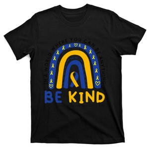 Down Syndrome Awareness Be Kind Blue Yellow Ribbon Rainbow T-Shirt