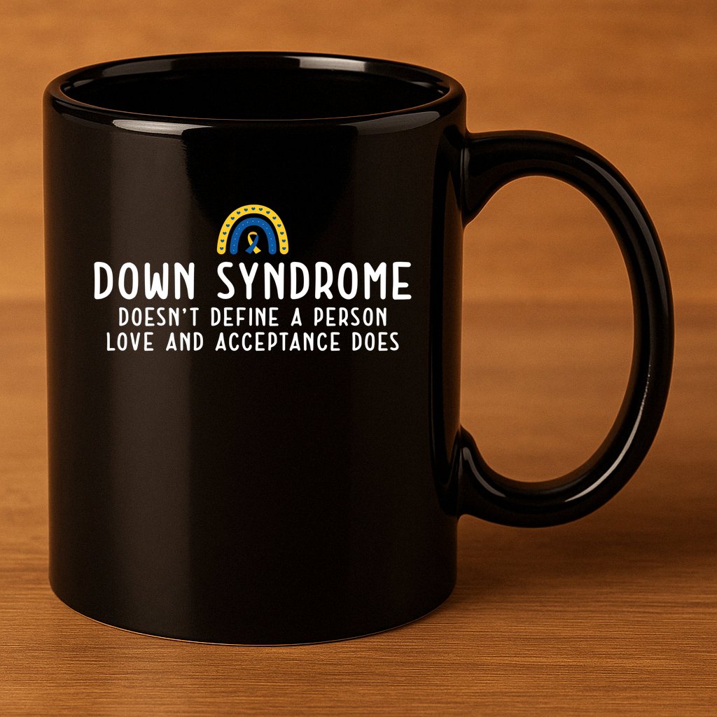 Down Syndrome Awareness 11oz C Handle Ceramic Mug