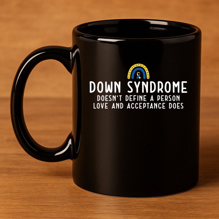 Down Syndrome Awareness 11oz C Handle Ceramic Mug