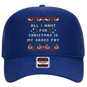 Dear Santa All I Want For Christmas Is My Gross Pay Xmas High Crown Mesh Back Trucker Hat