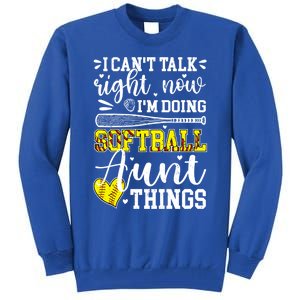 Doing Softball Aunt Things Softball Player Auntie Cute Gift Tall Sweatshirt