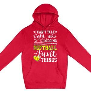 Doing Softball Aunt Things Softball Player Auntie Cute Gift Premium Pullover Hoodie