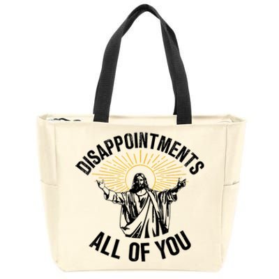 Disappointments Sarcastic All Of You Christian Jesus Zip Tote Bag