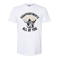 Disappointments Sarcastic All Of You Christian Jesus Softstyle CVC T-Shirt