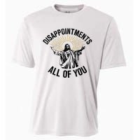 Disappointments Sarcastic All Of You Christian Jesus Cooling Performance Crew T-Shirt