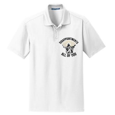 Disappointments Sarcastic All Of You Christian Jesus Dry Zone Grid Polo