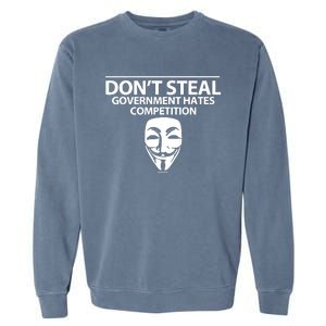 DonT Steal Anonymous Garment-Dyed Sweatshirt