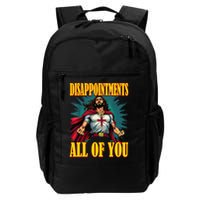 Disappointments Sarcastic All Of You Christian Jesus  Backpack
