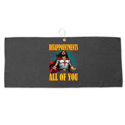 Disappointments Sarcastic All Of You Christian Jesus  Large Microfiber Waffle Golf Towel