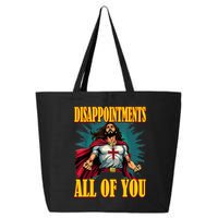 Disappointments Sarcastic All Of You Christian Jesus  25L Jumbo Tote
