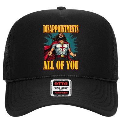 Disappointments Sarcastic All Of You Christian Jesus  Trucker Hat