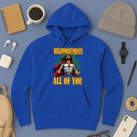 Disappointments Sarcastic All Of You Christian Jesus  Hoodie
