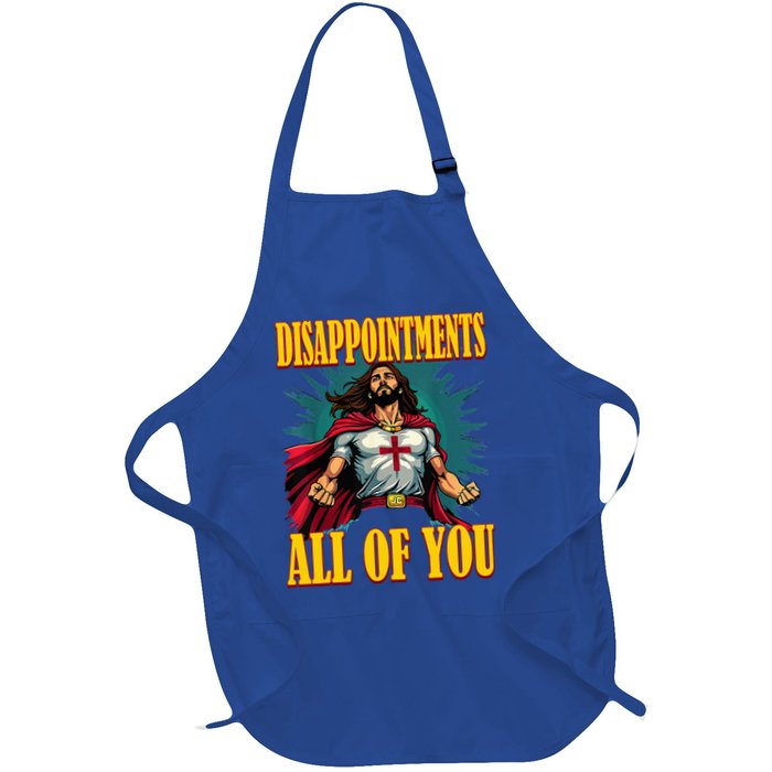 Disappointments Sarcastic All Of You Christian Jesus  Apron