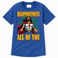 Disappointments Sarcastic All Of You Christian Jesus  Tall T-Shirt