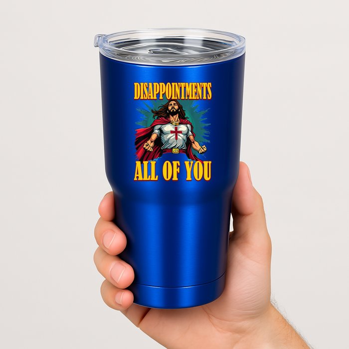Disappointments Sarcastic All Of You Christian Jesus  Tumbler