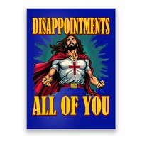 Disappointments Sarcastic All Of You Christian Jesus  Poster