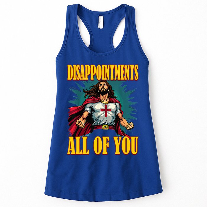 Disappointments Sarcastic All Of You Christian Jesus  Womens Tank Top