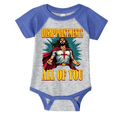 Disappointments Sarcastic All Of You Christian Jesus  Infant Baby Jersey Bodysuit