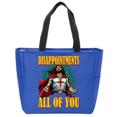 Disappointments Sarcastic All Of You Christian Jesus  Zip Tote Bag