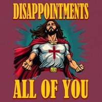 Disappointments Sarcastic All Of You Christian Jesus  16oz Travel Tumbler