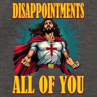 Disappointments Sarcastic All Of You Christian Jesus  Vector Backpack