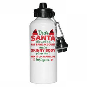 Dear Santa All I Want Is A Fat Bank Account And A Skinny Gift Aluminum Water Bottle