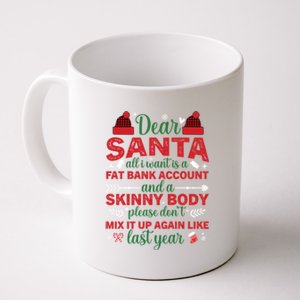 Dear Santa All I Want Is A Fat Bank Account And A Skinny Gift Coffee Mug