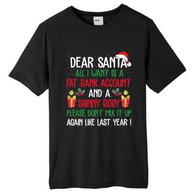 Dear Santa All I Want Is A Fat Bank Account And Skinny Body Gift Tall Fusion ChromaSoft Performance T-Shirt