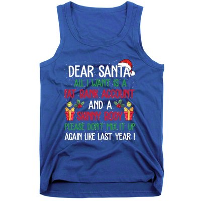 Dear Santa All I Want Is A Fat Bank Account And Skinny Body Gift Tank Top