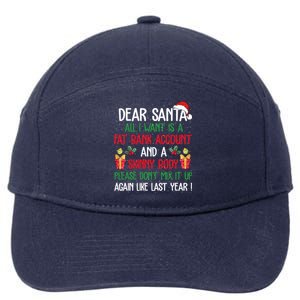 Dear Santa All I Want Is A Fat Bank Account And Skinny Body Gift 7-Panel Snapback Hat