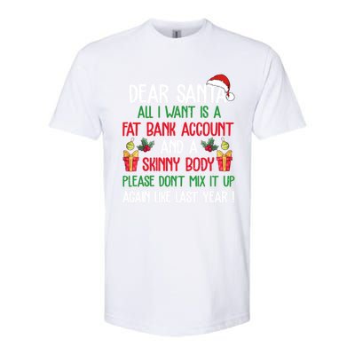 Dear Santa All I Want Is A Fat Bank Account And Skinny Body Gift Softstyle® CVC T-Shirt