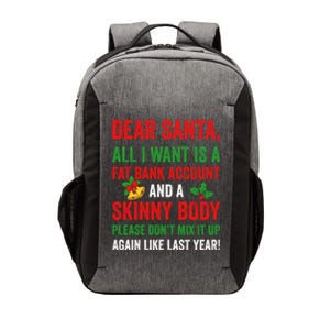 Dear Santa All I Want Is A Fat Bank Account And Skinny Body Gift Vector Backpack