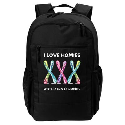 Down Syndrome Awareness I Love Homies With Extra Chromies Daily Commute Backpack