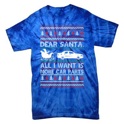 Dear Santa All I Want Is More Car Parts Christmas Cute Gift Tie-Dye T-Shirt