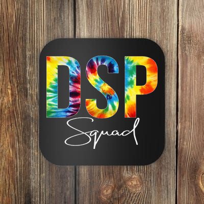 DSP Squad Appreciation Day Tie Dye For Women For Work Coaster