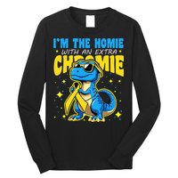 Down Syndrome Awareness Im The Homie With An Extra Chromie Long Sleeve Shirt