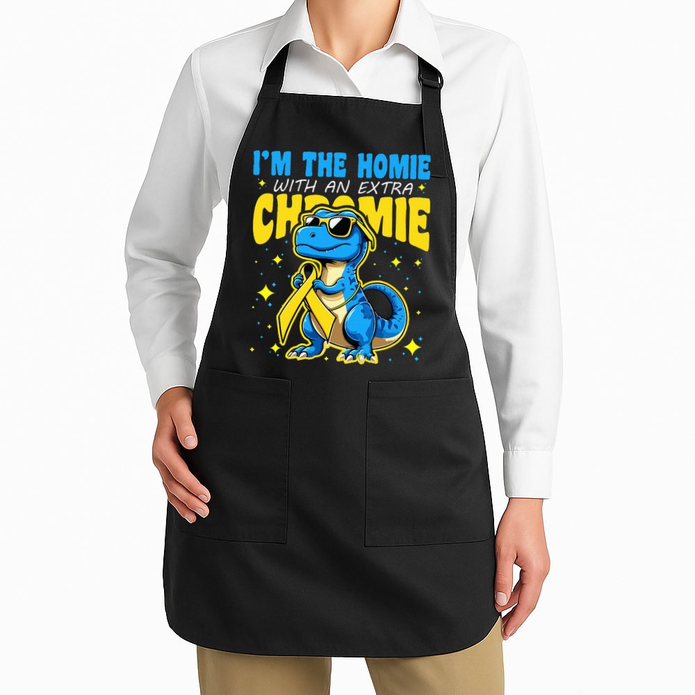 Down Syndrome Awareness Im The Homie With An Extra Chromie Apron