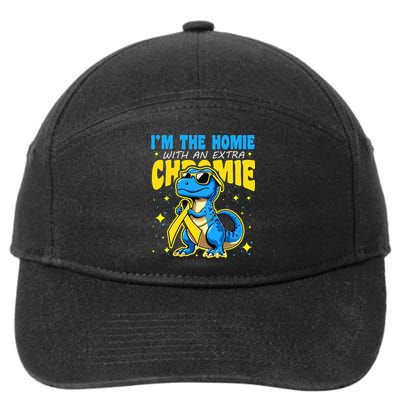 Down Syndrome Awareness Im The Homie With An Extra Chromie 7-Panel Snapback Hat