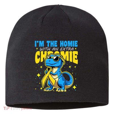 Down Syndrome Awareness Im The Homie With An Extra Chromie Sustainable Beanie