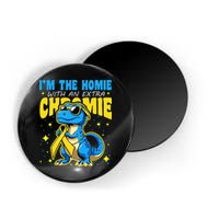 Down Syndrome Awareness Im The Homie With An Extra Chromie Magnet