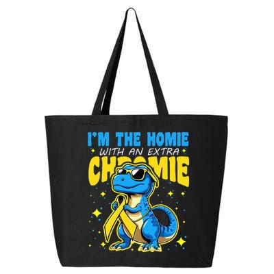 Down Syndrome Awareness Im The Homie With An Extra Chromie 25L Jumbo Tote