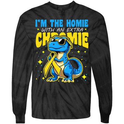 Down Syndrome Awareness Im The Homie With An Extra Chromie Tie-Dye Long Sleeve Shirt