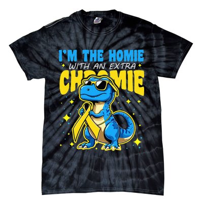 Down Syndrome Awareness Im The Homie With An Extra Chromie Tie-Dye T-Shirt