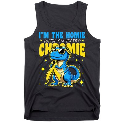 Down Syndrome Awareness Im The Homie With An Extra Chromie Tank Top